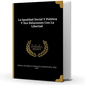 La Igualdad Social y Sus Relaciones con la Libertad